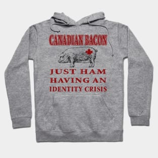 Canadian Bacon Hoodie